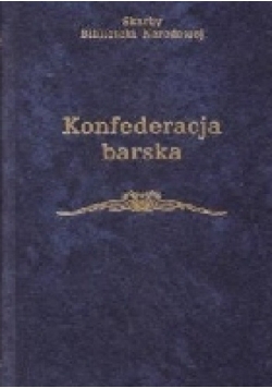 Konfederacja barska. Wybór tekstów