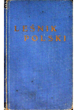 Leśnik polski podręcznik dla leśników 1922 r.