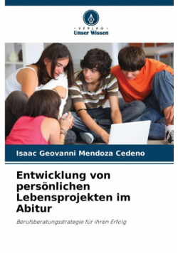 Entwicklung von persönlichen Lebensprojekten im Abitur