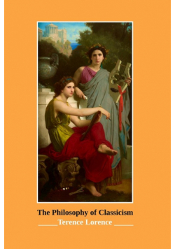 The Philosophy of Classicism
