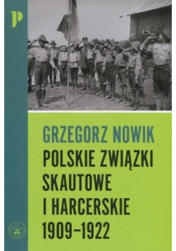 Polskie związki skautowe i harcerskie 1909 1922 Dedykacja autora