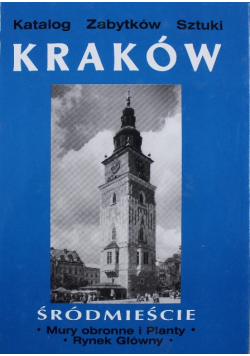Kraków Śródmieście mury obronne i planty rynek główny