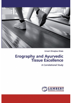 Erography and Ayurvedic Tissue Excellence