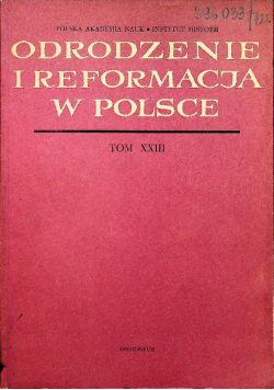 Odrodzenie i reformacja w Polsce Tom XXIII