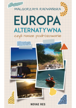 Europa alternatywna, czyli nasze podróżowanie