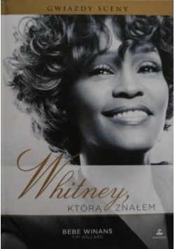 Whitney, którą znałem