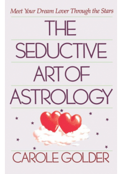 The Seductive Art of Astrology