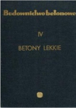 Budownictwo betonowe IV Betony lekkie