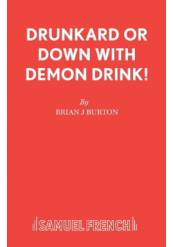 Drunkard or Down with Demon Drink!