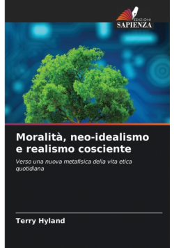 Moralità, neo-idealismo e realismo cosciente
