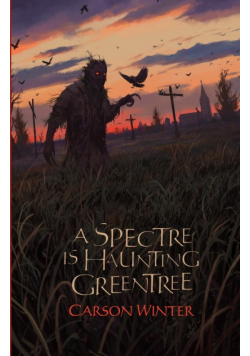A Spectre is Haunting Greentree