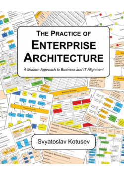 The Practice of Enterprise Architecture