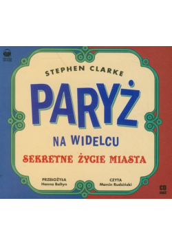 Paryż na widelcu Sekretne życie miasta, Audiobook