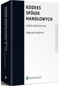 Kodeks spółek handlowych. Wybór orzecznictwa