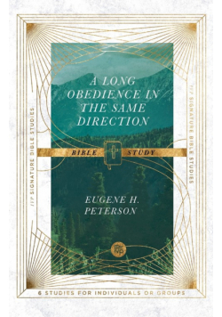 A Long Obedience in the Same Direction Bible Study