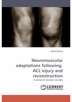 Neuromuscular Adaptations Following ACL Injury and Reconstruction