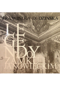 Legendy o zamku Janowieckim