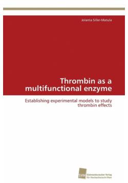Thrombin as a multifunctional enzyme