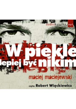 W piekle lepiej być nikim