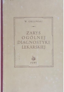 Zarys ogólnej diagnostyki lekarskiej