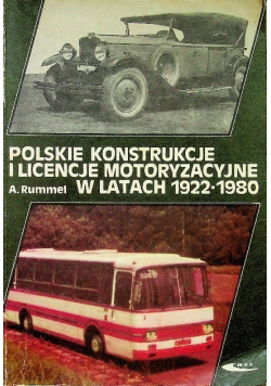 Polskie konstrukcje i licencje motoryzacyjne w latach 1922 - 1980