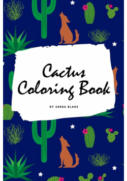Cactus Coloring Book for Children (6x9 Coloring Book / Activity Book)