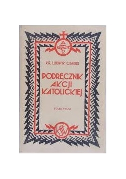 Podręcznik Akcji Katolickiej I Zasady, 1933 r.