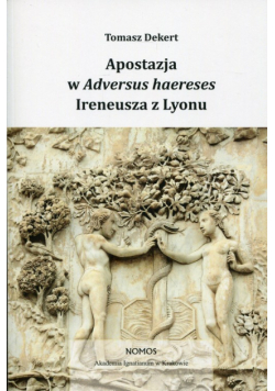 Apostazja w Adversus Haereses Ireneusza z Lyonu