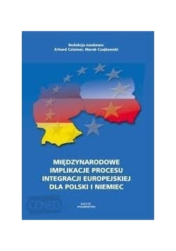 Międzynarodowe implikacje procesu integracji europejskiej dla Polski i Niemiec