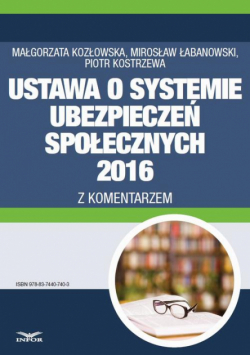 Ustawa o systemie ubezpieczeń społecznych 2016 z komentarzem