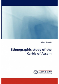 Ethnographic Study of the Karbis of Assam