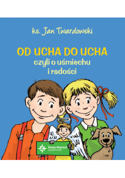 Od ucha do ucha, czyli o uśmiechu i radości