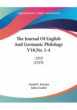 The Journal Of English And Germanic Philology V18,No. 1-4