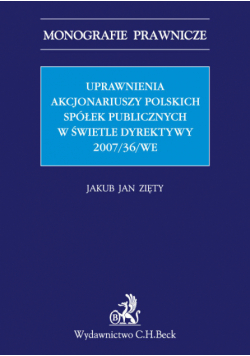 Uprawnienia Akcjonariuszy Polskich Spółek Publicznych w świetle Dyrektywy 2007/36/WE