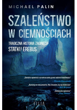 Szaleństwo w ciemnościach. Tragiczna historia zagi