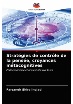Stratégies de contrôle de la pensée, croyances métacognitives