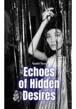 Echoes of Hidden Desires