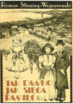 Tak dawno jak sięga pamięć