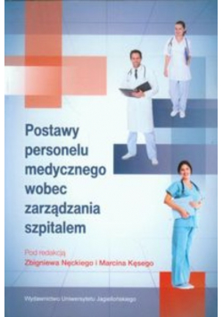 Postawy personelu medycznego wobec zarządzania szpitalem