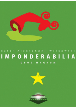 Imponderabilia Opus Magnum