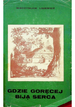 Gdzie goręcej biją serca