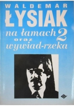 Na łamach oraz wywiad-rzeka 2