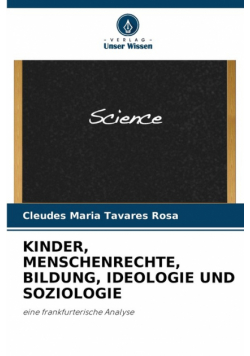 Kinder, Menschenrechte, Bildung, Ideologie Und Soziologie