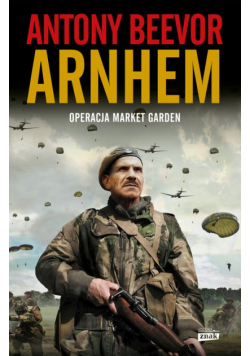 Arnhem 1944. Operacja Market Garden