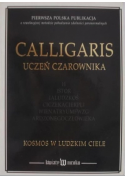 Calligaris Uczeń czarownika. Kosmos w ludzkim ciele