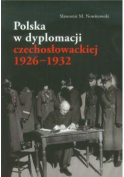 Polska w dyplomacji czechosłowackiej 1926-1932