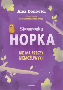 Skowronka Hopka. Nie ma rzeczy niemożliwych