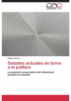 Debates actuales en torno a lo político