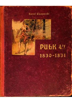 Pułk 4ty 1830-1831 1923 r.