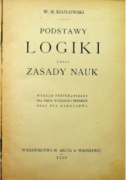 Podstawy logiki czyli zasady nauki 1916 r.